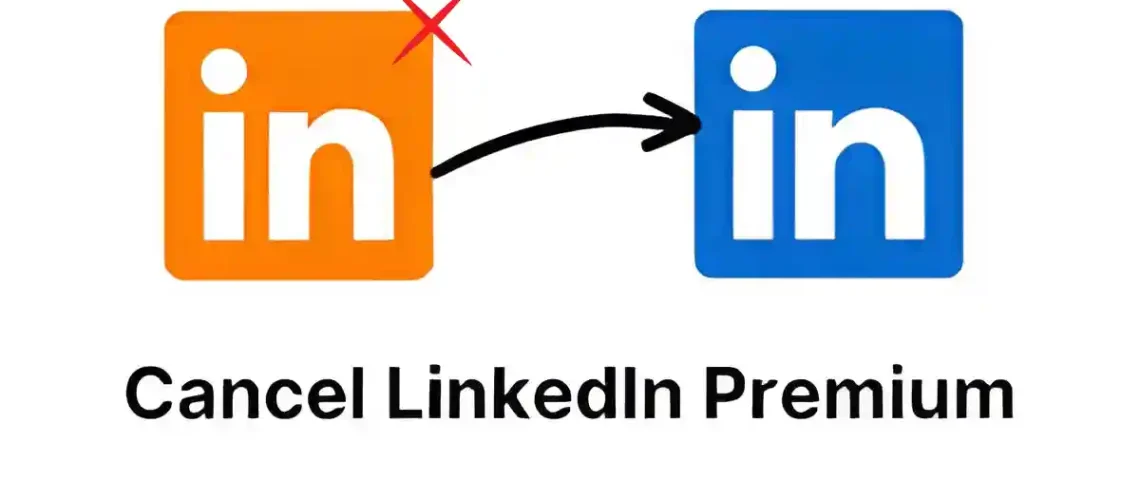 How to Cancel LinkedIn Premium: A Comprehensive Guide